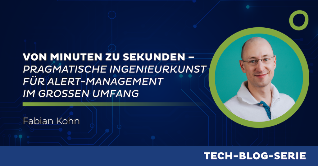 Von Minuten zu Sekunden: Die Ingenieurskunst hinter intelligenteren Alerts