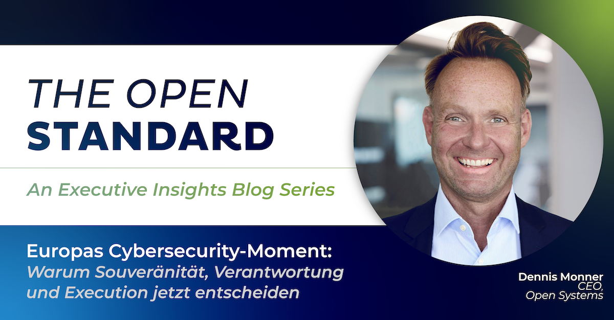 Europas Cybersecurity-Moment: Warum Souveränität, Verantwortung und Execution jetzt entscheiden