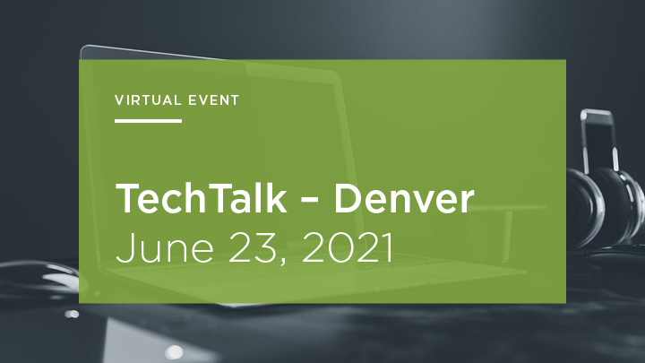 TechTalk – Denver
