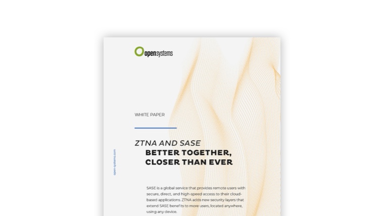 Open Systems SASE+ with ZTNA+