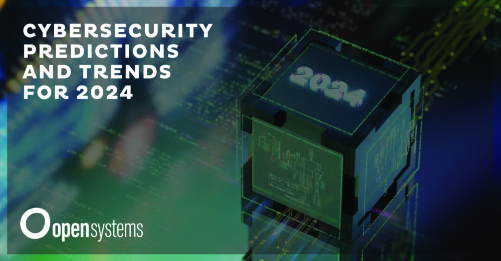 Cybersecurity Predictions and Trends for 2024
