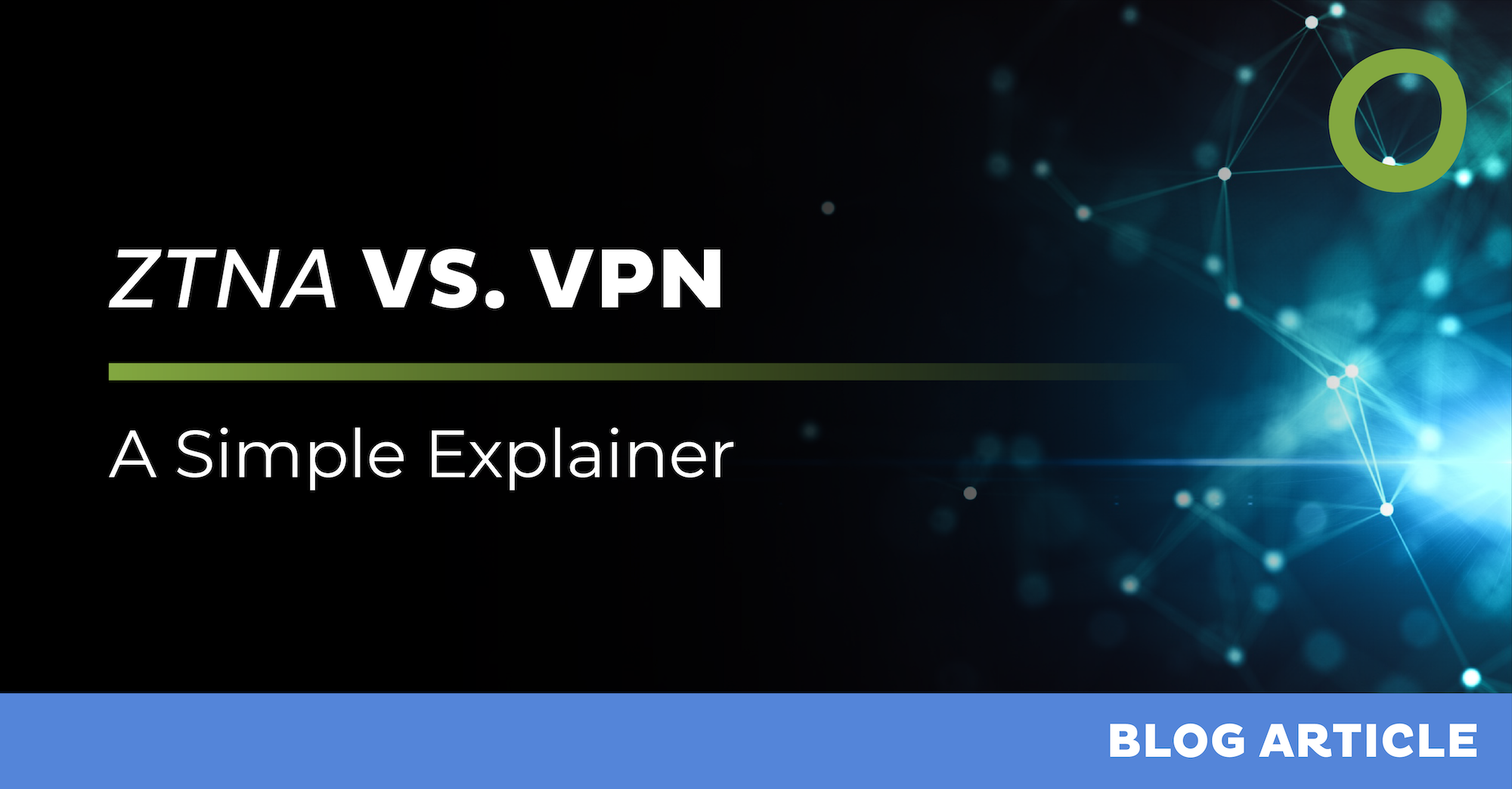 ZTNA vs VPN